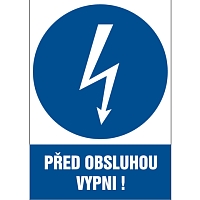 Značka Před obsluhou vypni!